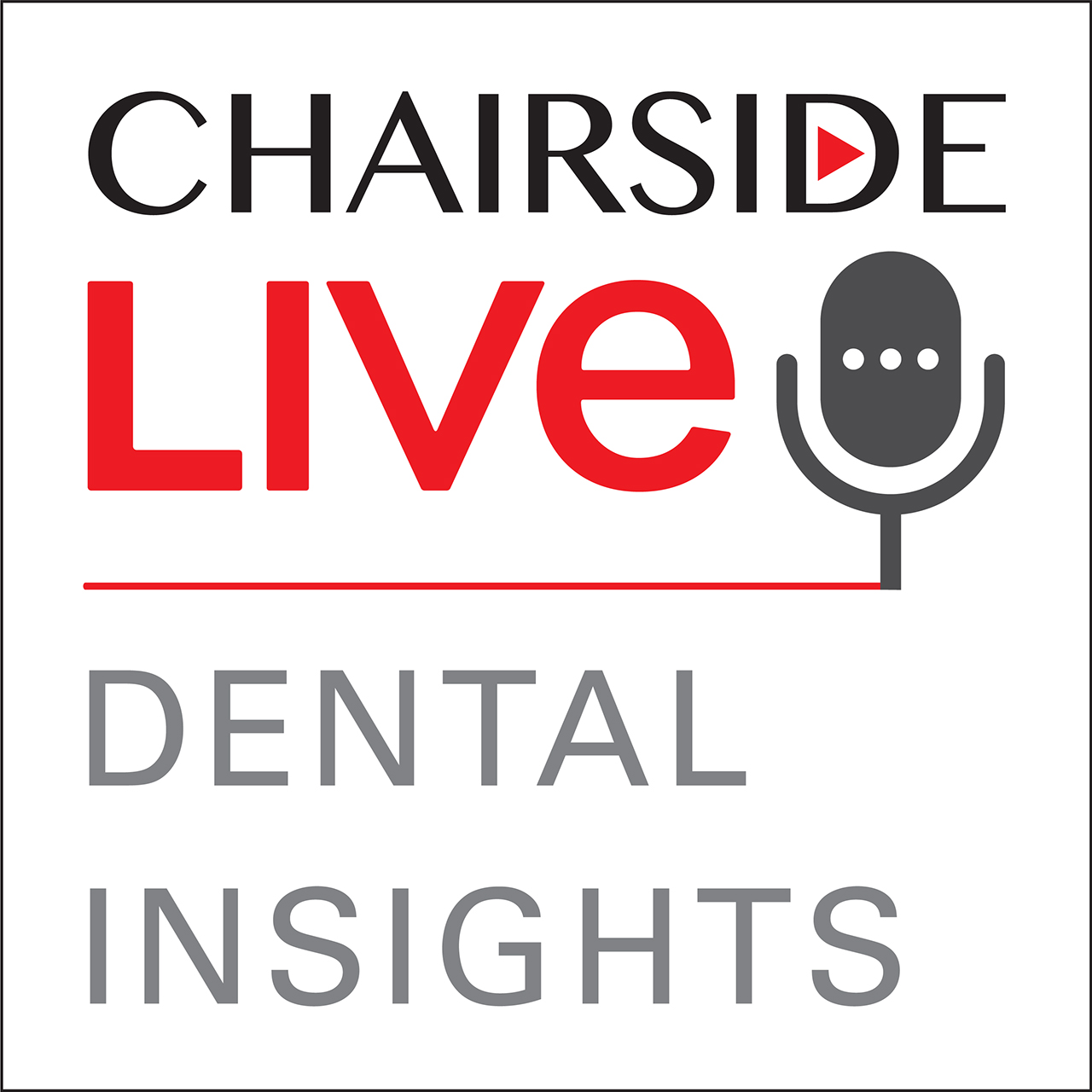 Chairside Live Dental Insight Podcast